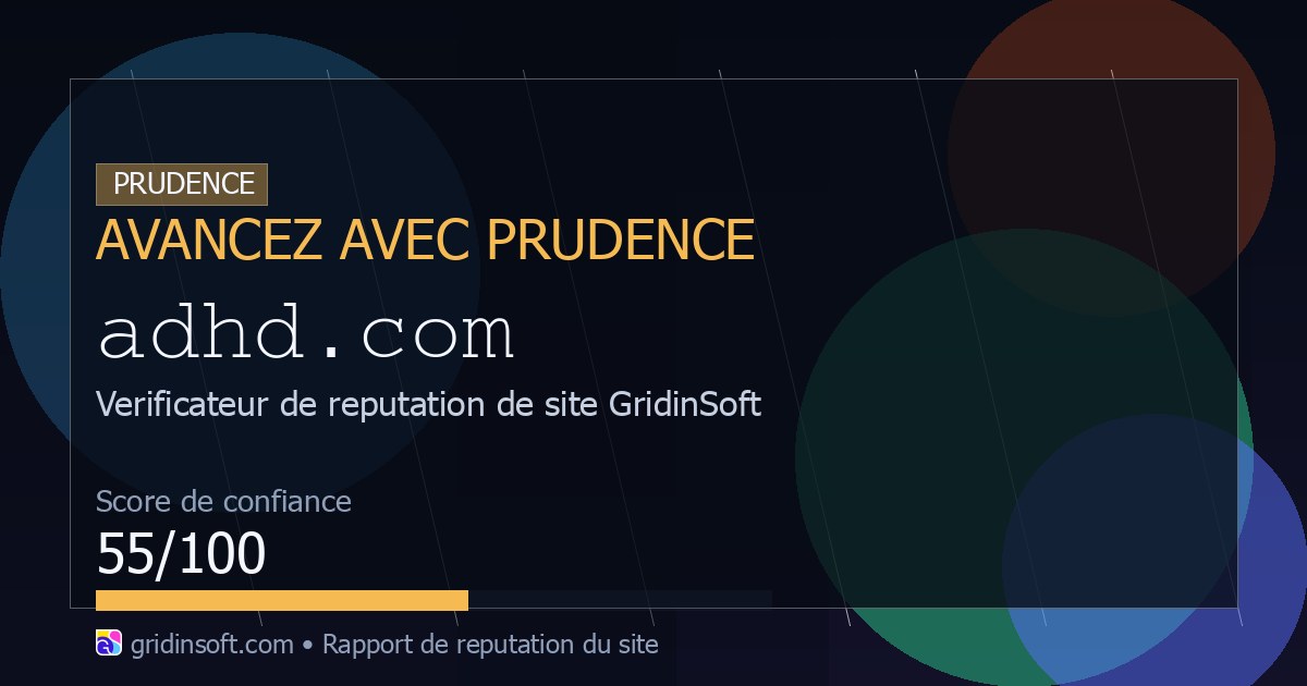 Adhd.com : fiable ou arnaque ? (Confiance 55/100)