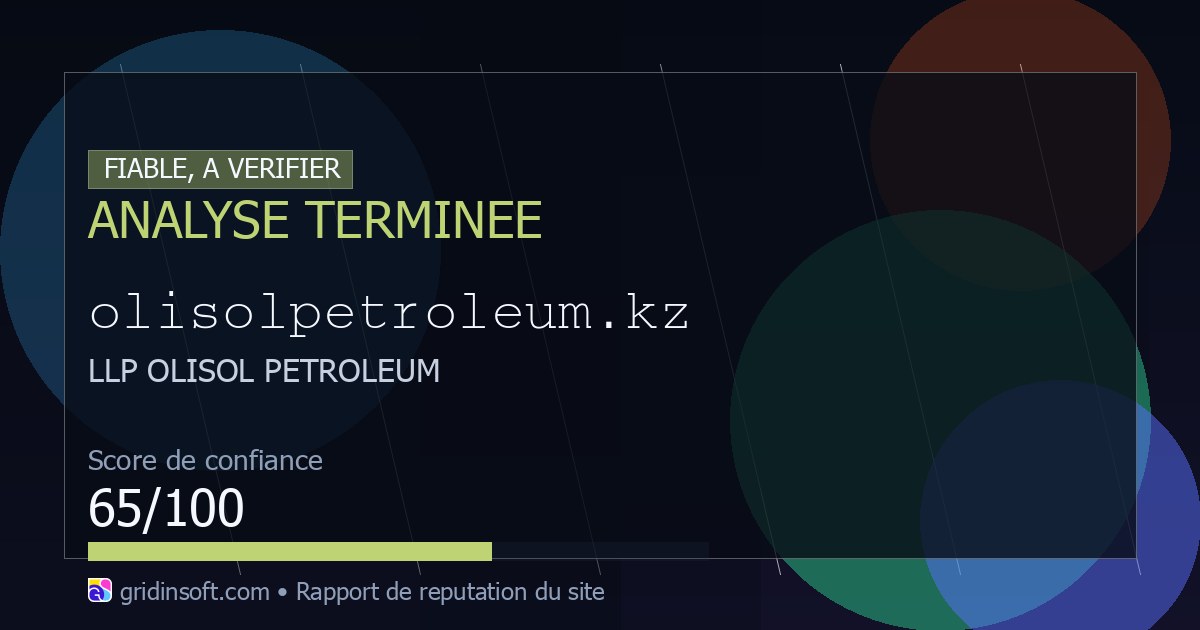 Olisolpetroleum.kz : fiable ou arnaque ? (Confiance 59/100)